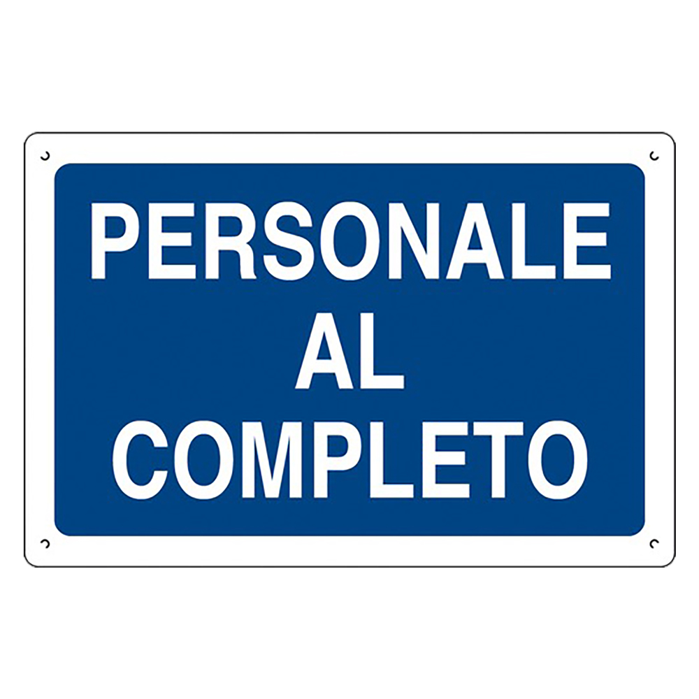 Cartello ‘personale al completo’ cm 40 x 60 Eurosignals