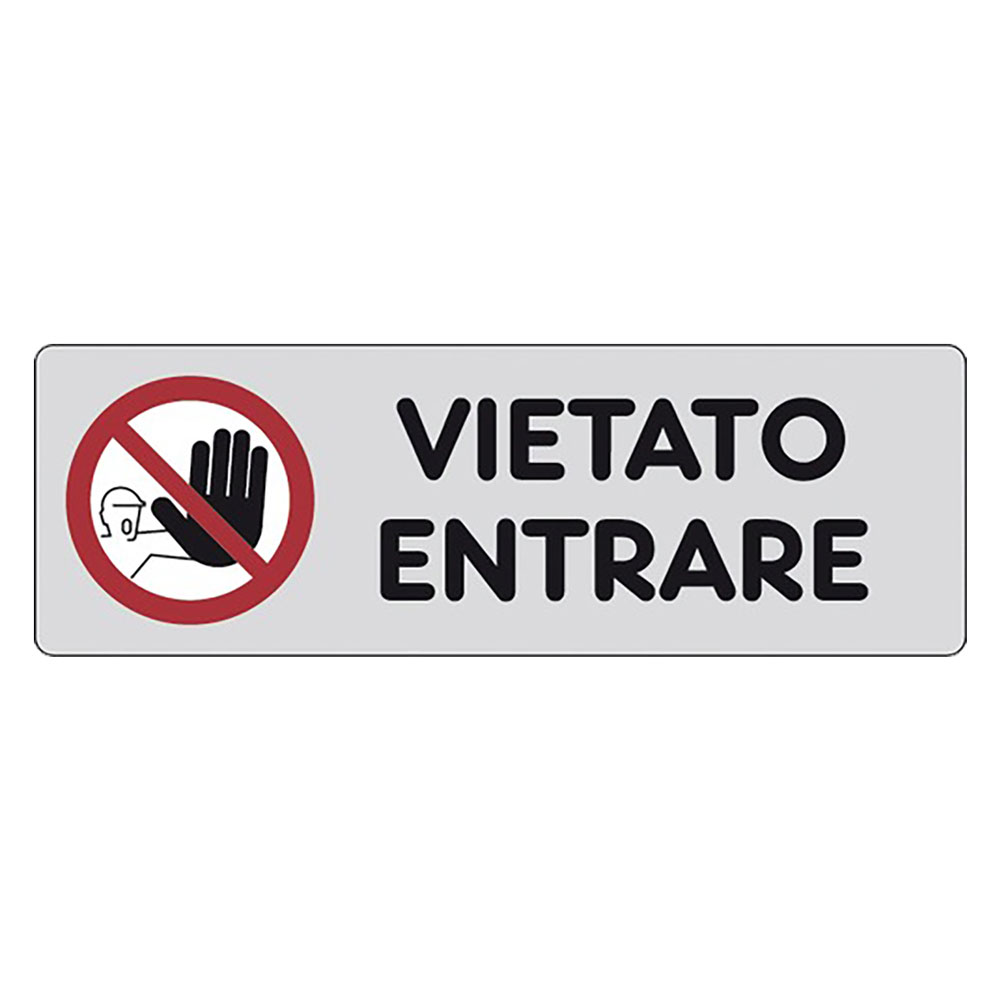 Etichetta segnaletica vietato entrare Eurosignals