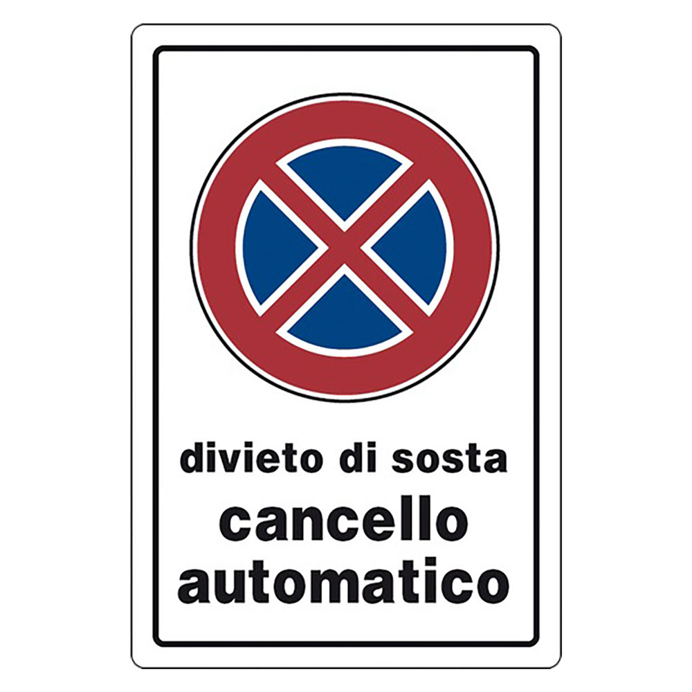 Cartello segnaletica divieto di sosta cancello automatico Eurosignals